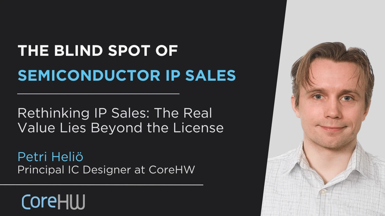 The Blind Spot of Semiconductor IP Sales - Petri Helio