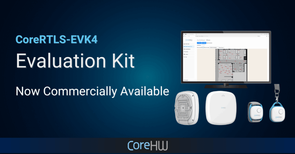 CoreHW Launches CoreRTLS-LOC4000, New Tags and EVK4 Kit for High-Accuracy Indoor Positioning